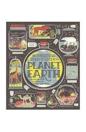 Incredible Ecosystems of Planet Earth