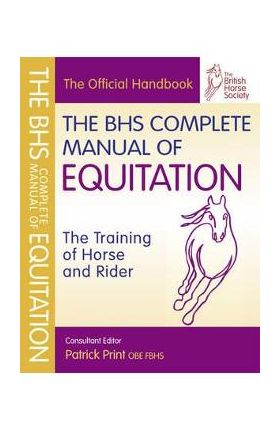 BHS Complete Manual of Equitation