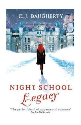 Night School: Legacy - C J Daugherty