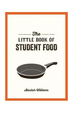 Little Book of Student Food - Alastair Williams