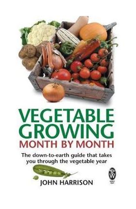 Vegetable Growing Month-by-month