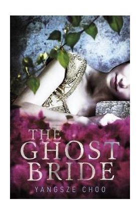 Ghost Bride - Yangsze Choo