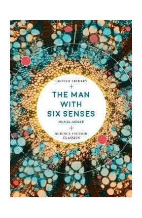 Man with Six Senses - Muriel Jaeger