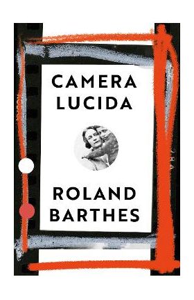 Camera Lucida - Roland Barthes