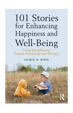 101 Stories for Enhancing Happiness and Well-Being