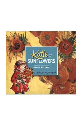 Katie and the Sunflowers - James Mayhew