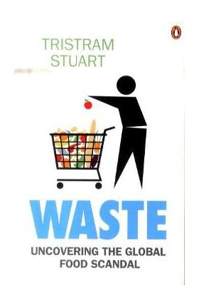 Waste - Tristram Stuart