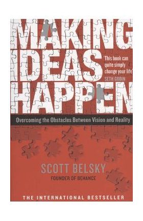 Making Ideas Happen - Scott Belsky