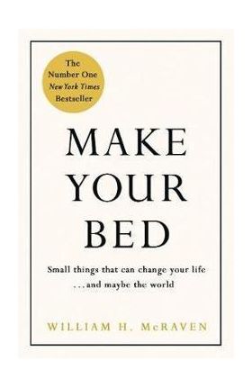 Make Your Bed - William McRaven