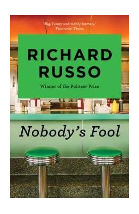 Nobody's Fool - Richard Russo