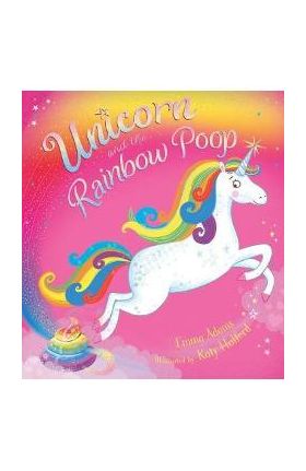 Unicorn and the Rainbow Poop