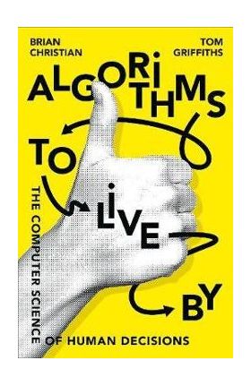 Algorithms to Live by