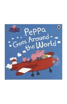 Peppa Pig: Peppa Goes Around the World -