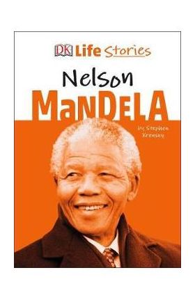 DK Life Stories Nelson Mandela - Stephen Krensky