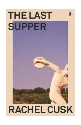 Last Supper - Rachel Cusk