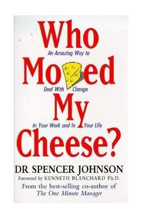 Who Moved My Cheese?