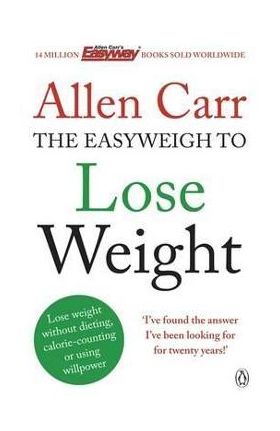 Allen Carr's Easyweigh to Lose Weight