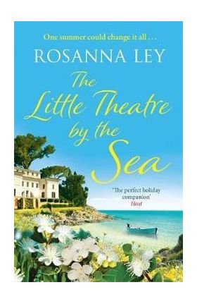 The Little Theatre by the Sea - Rosanna Ley