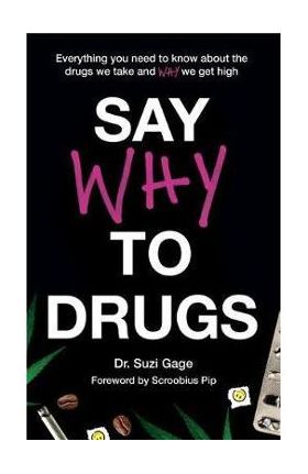 Say Why to Drugs - Dr. Suzi Gage