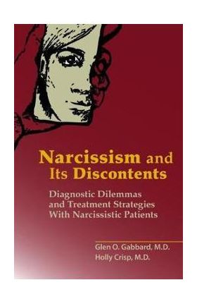 Narcissism and Its Discontents