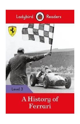 History of Ferrari - Ladybird Readers Level 3