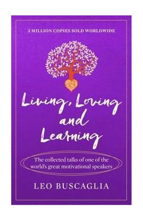 Living, Loving and Learning
