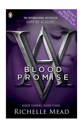 Vampire Academy: Blood Promise (book 4) - Richelle Mead