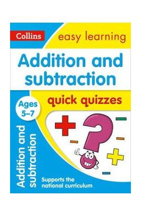 Addition & Subtraction Quick Quizzes Ages 5-7 -