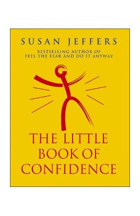 Little Book Of Confidence - Susan Jeffers