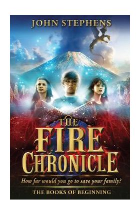 Fire Chronicle: The Books of Beginning 2 - John Stephens