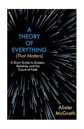 Theory of Everything (That Matters). - Alister McGrath