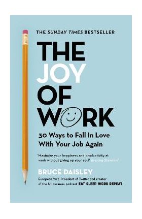 Joy of Work - Bruce Daisley