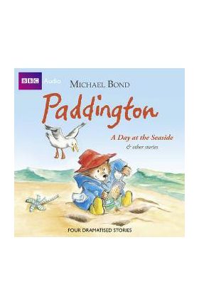 Paddington: A Day at the Seaside and Other Stories