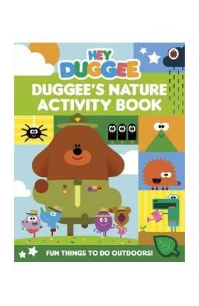 Hey Duggee: Duggee's Nature Activity Book