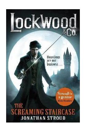 Lockwood & Co: The Screaming Staircase