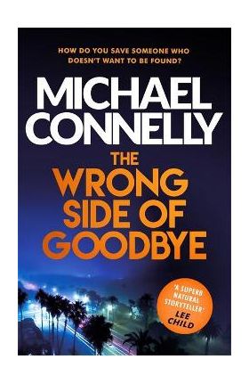 Wrong Side of Goodbye - Michael Connelly