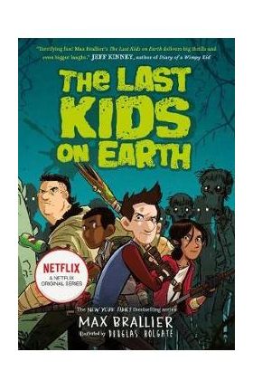 Last Kids on Earth - Max Braillier