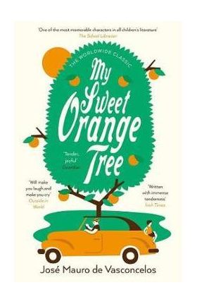 My Sweet Orange Tree - Mauro De Vasconcelos Jose