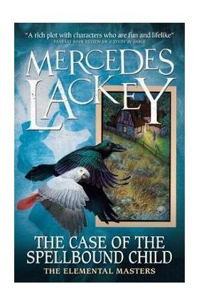 Elemental Masters - The Case of the Spellbound Child - Mercedes Lackey