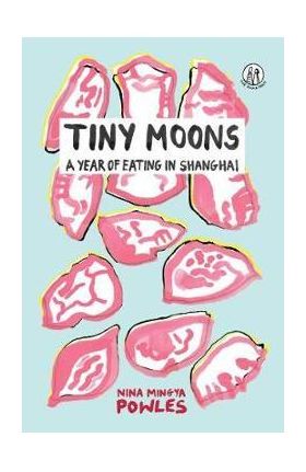 Tiny Moons - Nina Mingya Powles