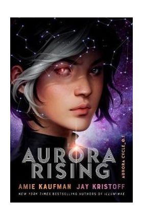 Aurora Rising (The Aurora Cycle) - Amie Kaufman