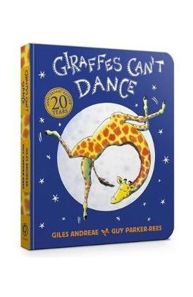 Giraffes Can't Dance Touch-and-Feel Board Book