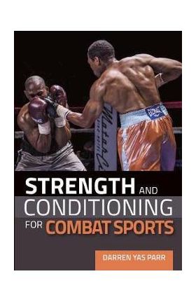 Strength and Conditioning for Combat Sports