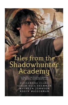 Tales from the Shadowhunter Academy