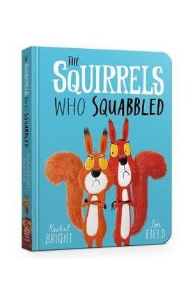 The Squirrels Who Squabbled Board Book