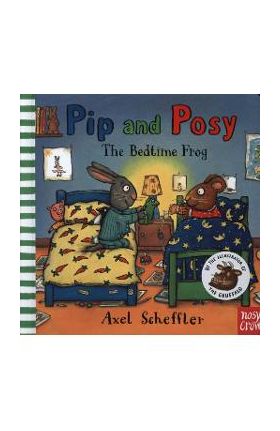 Pip and Posy: The Bedtime Frog