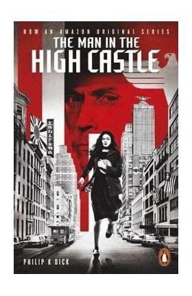 Man in the High Castle - Philip K Dick