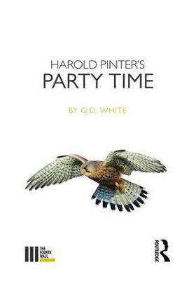 Harold Pinter's Party Time - White G. D.