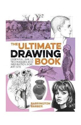 Ultimate Drawing Book - Barrington Barber