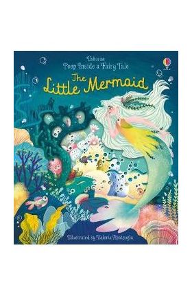 Peep Inside a Fairy Tale The Little Mermaid - Anna Milbourne